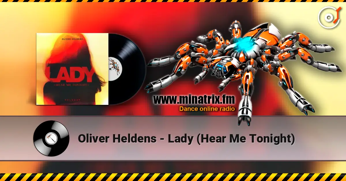 Oliver Heldens - Lady (Hear Me Tonight) online in hoher Qualität hören | Minatrix.FM