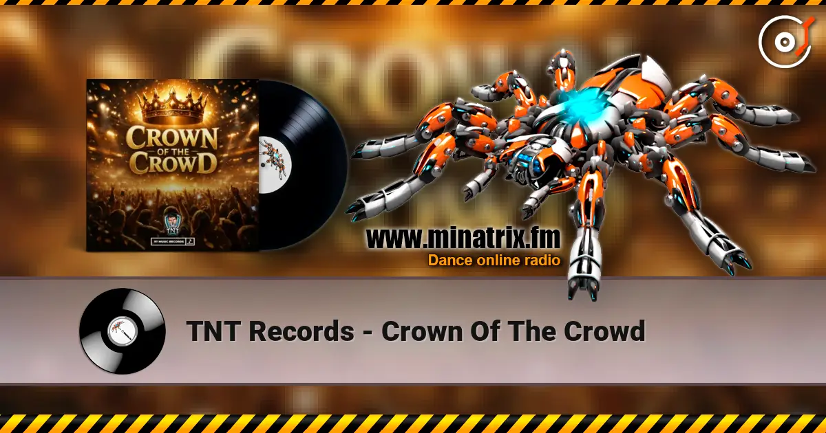TNT Records - Crown Of The Crowd слушать онлайн в высоком качестве | Minatrix.FM