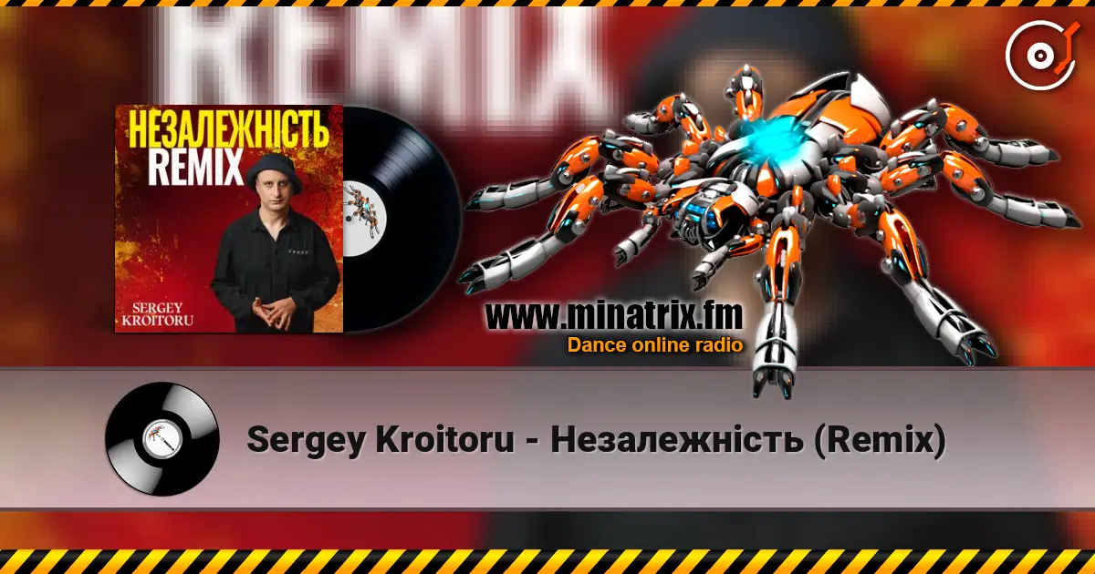 Sergey Kroitoru - Незалежність (Remix) слушать онлайн в высоком качестве | Minatrix.FM