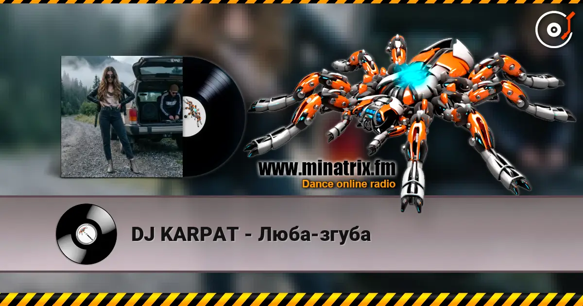 DJ KARPAT - Люба-згуба слушать онлайн в высоком качестве | Minatrix.FM