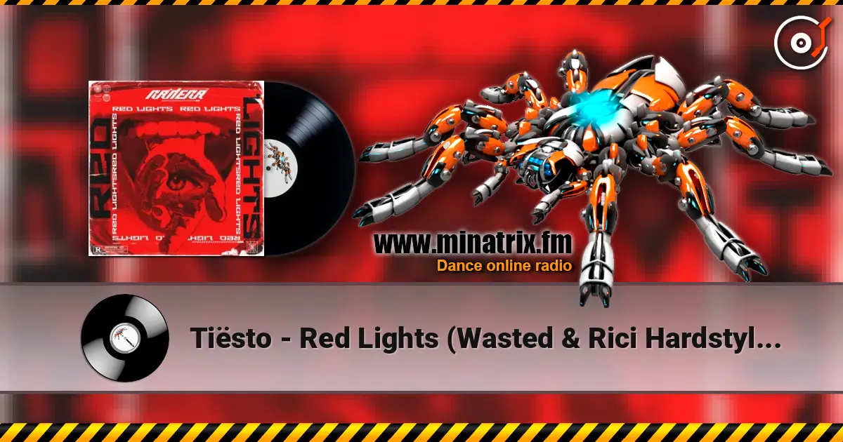 Tiësto - Red Lights (Wasted & Rici Hardstyle Remix) écouter en ligne en haute qualité | Minatrix.FM