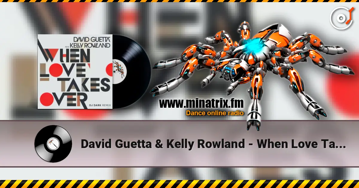 David Guetta & Kelly Rowland - When Love Takes Over (Dj Dark Remix) online in hoher Qualität hören | Minatrix.FM