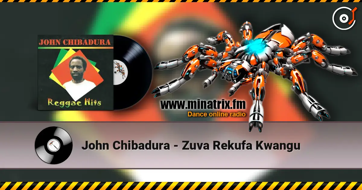 John Chibadura - Zuva Rekufa Kwangu слушать онлайн в высоком качестве | Minatrix.FM