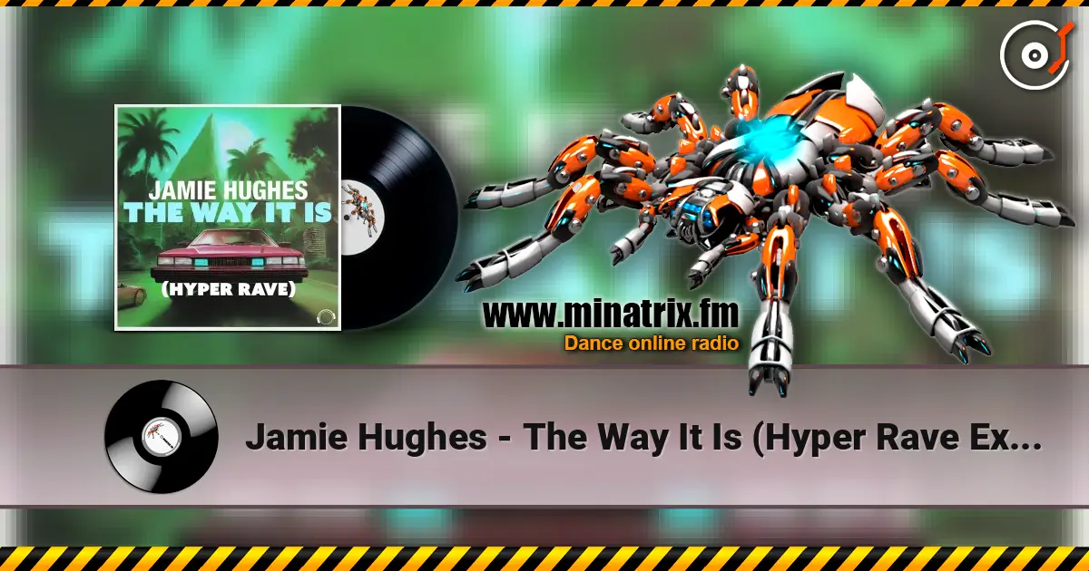 Jamie Hughes - The Way It Is (Hyper Rave Extended) слушать онлайн в высоком качестве | Minatrix.FM