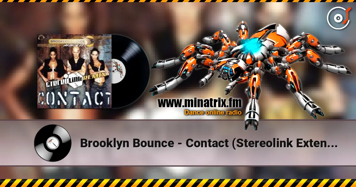 Brooklyn Bounce - Contact (Stereolink Extended Remix) слушать онлайн в высоком качестве | Minatrix.FM