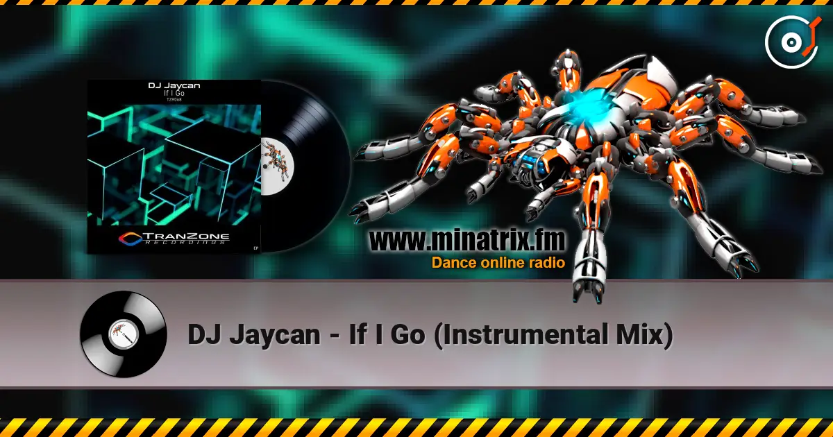 DJ Jaycan - If I Go (Instrumental Mix) слухати онлайн у високій якості | Minatrix.FM