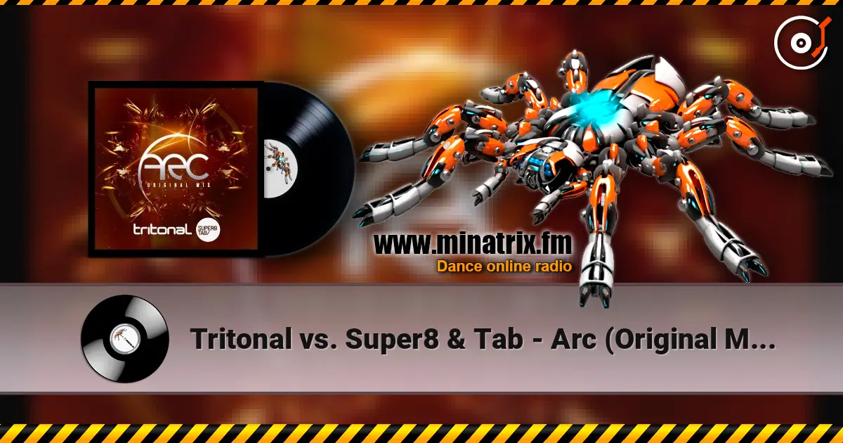 Tritonal vs. Super8 & Tab - Arc (Original Mix) слушать онлайн в высоком качестве | Minatrix.FM
