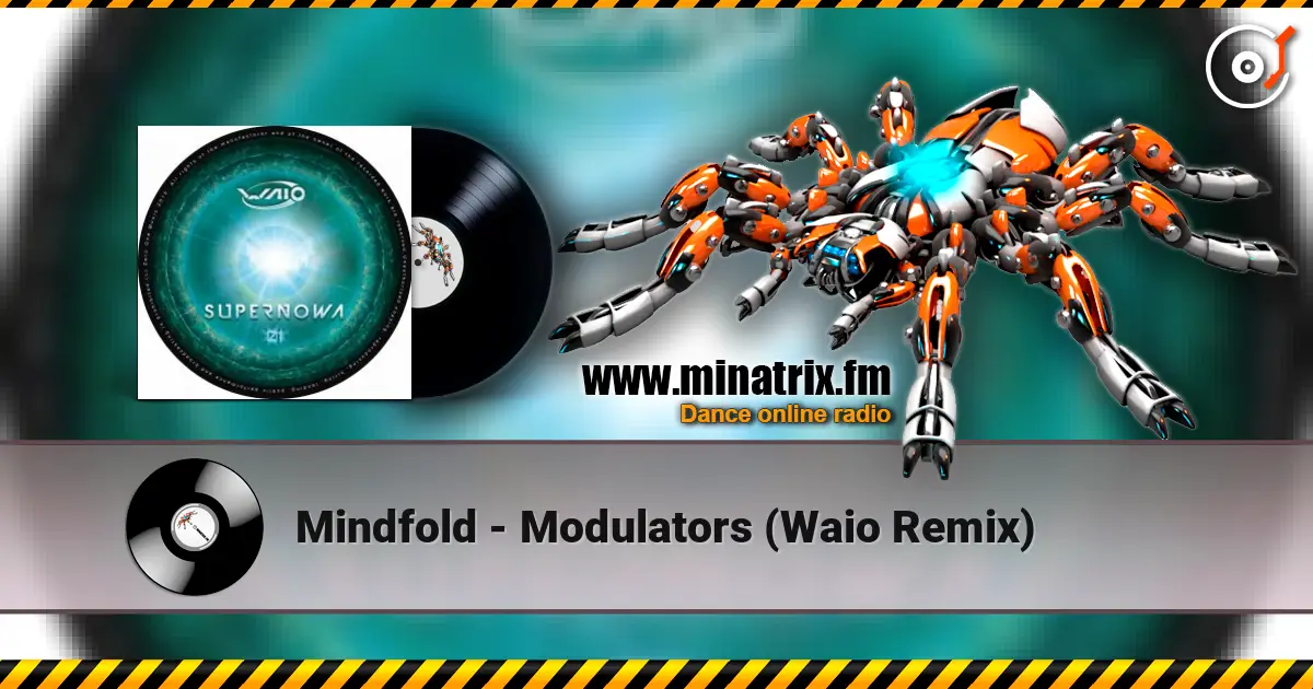 Mindfold - Modulators (Waio Remix) écouter en ligne en haute qualité | Minatrix.FM