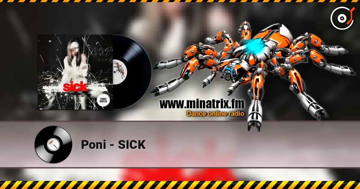 Poni - SICK слушать онлайн в высоком качестве | Minatrix.FM