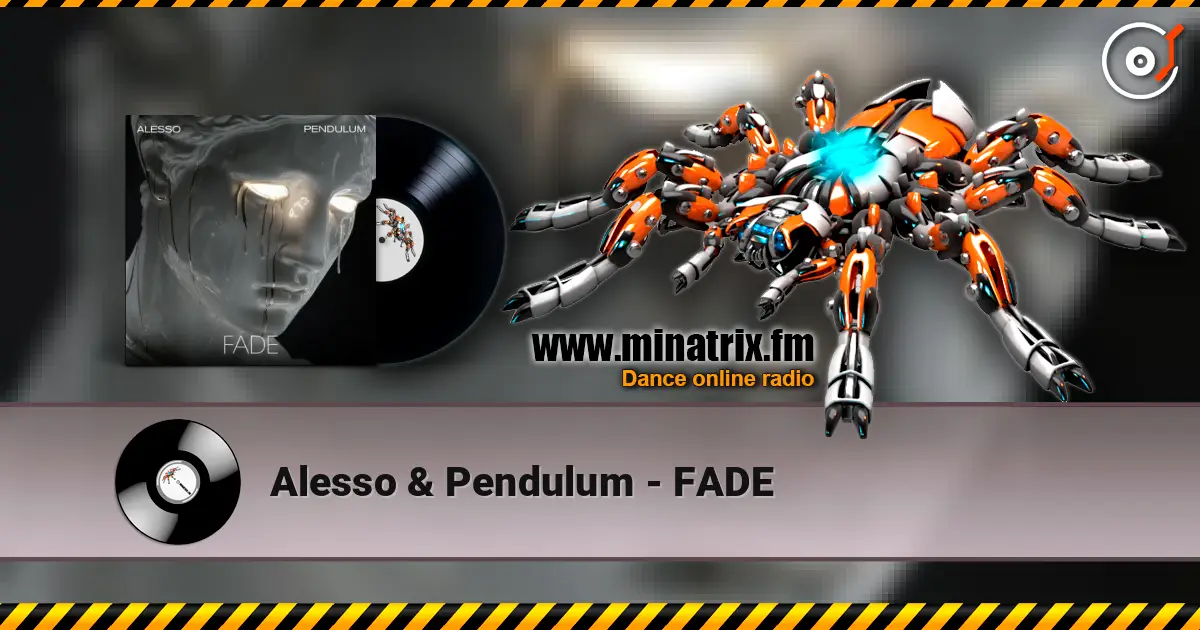 Alesso & Pendulum - FADE 在线收听高音质 | Minatrix.FM