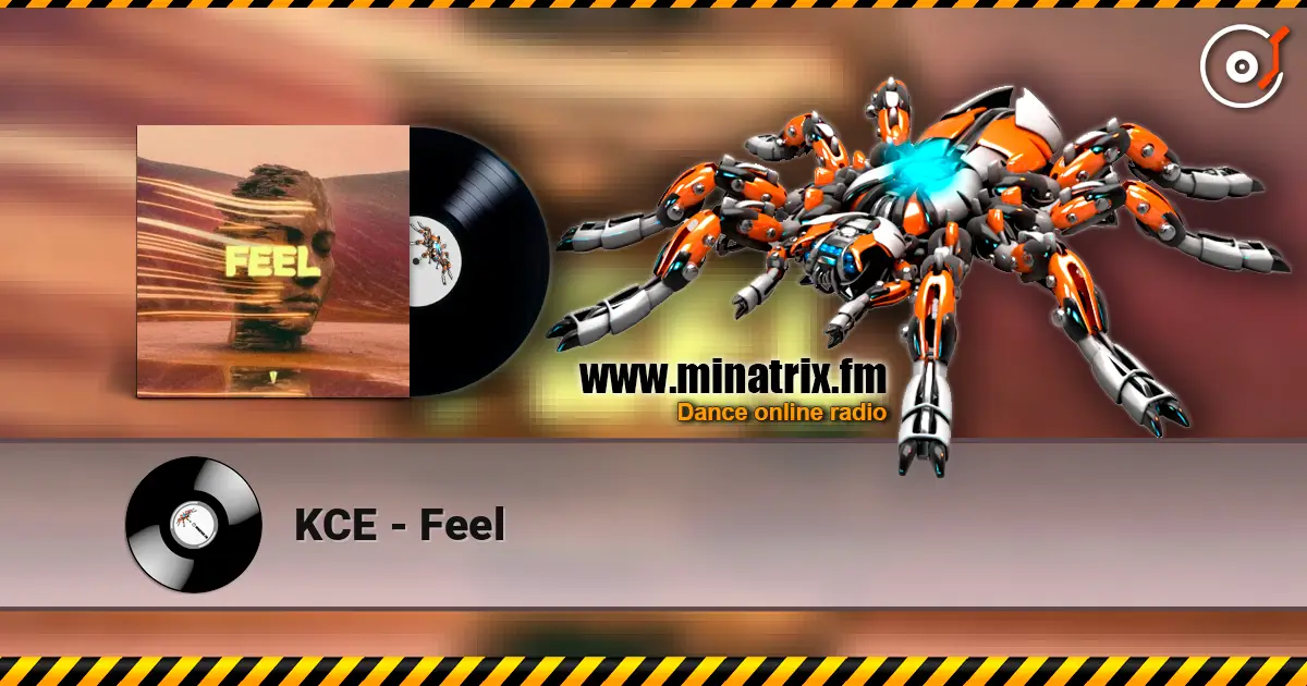 KCE - Feel écouter en ligne en haute qualité | Minatrix.FM