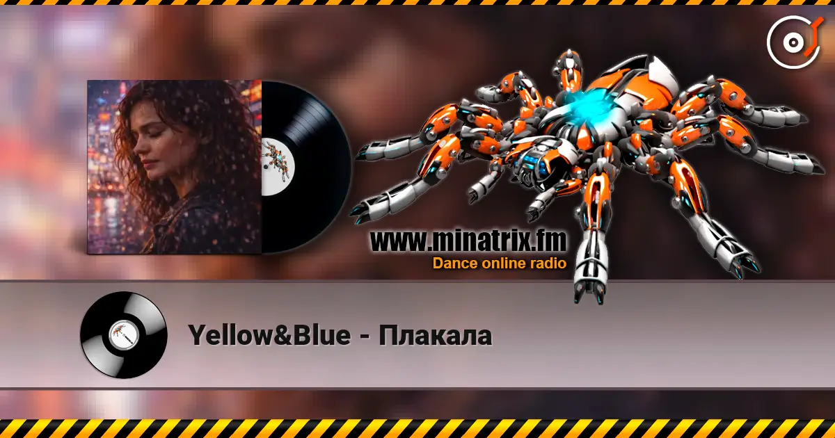 Yellow&Blue - Плакала слушать онлайн в высоком качестве | Minatrix.FM