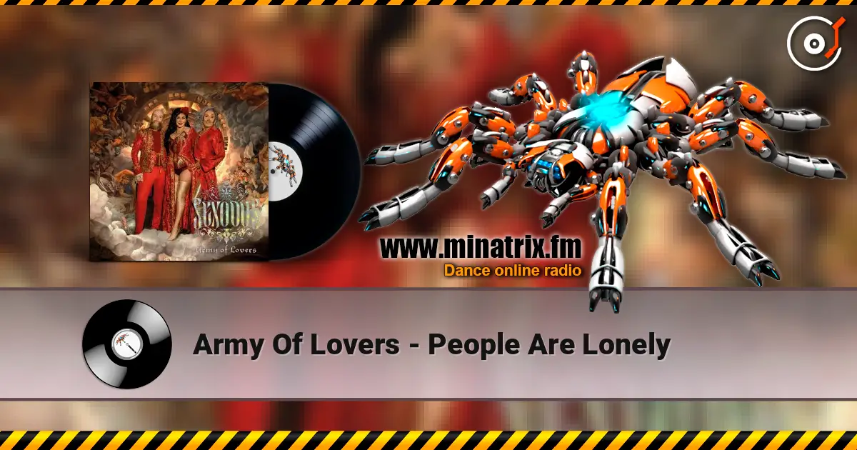 Army Of Lovers - People Are Lonely слушать онлайн в высоком качестве | Minatrix.FM