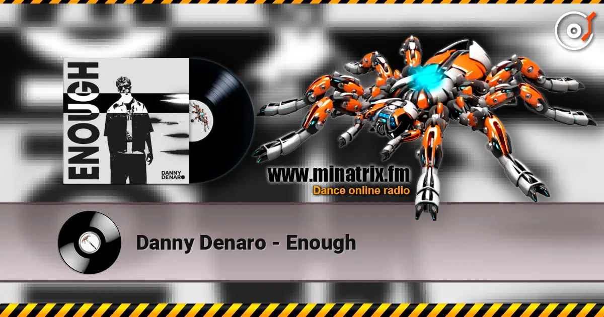 Danny Denaro - Enough слушать онлайн в высоком качестве | Minatrix.FM