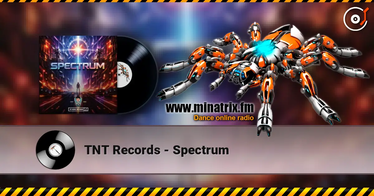 TNT Records - Spectrum слушать онлайн в высоком качестве | Minatrix.FM