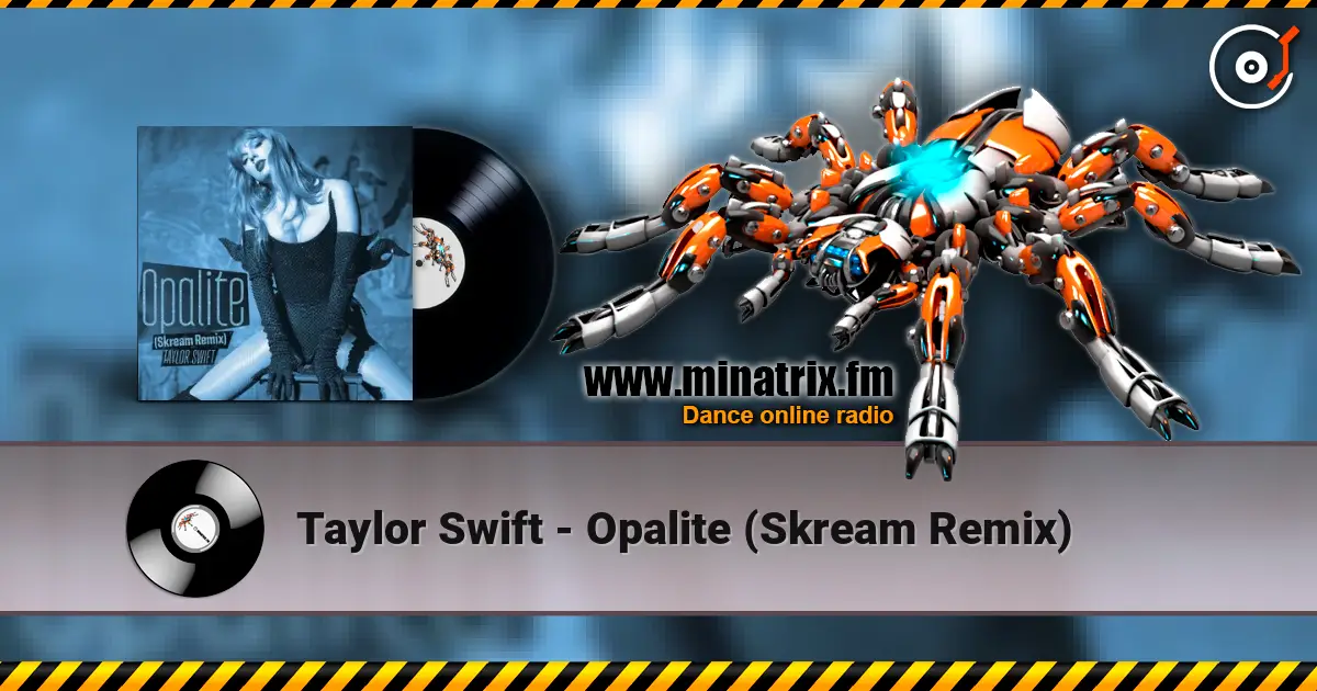 Taylor Swift - Opalite (Skream Remix) слушать онлайн в высоком качестве | Minatrix.FM