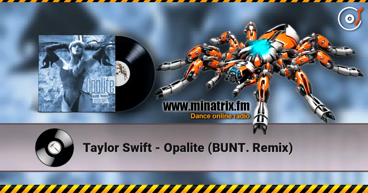 Taylor Swift - Opalite (BUNT. Remix) слушать онлайн в высоком качестве | Minatrix.FM