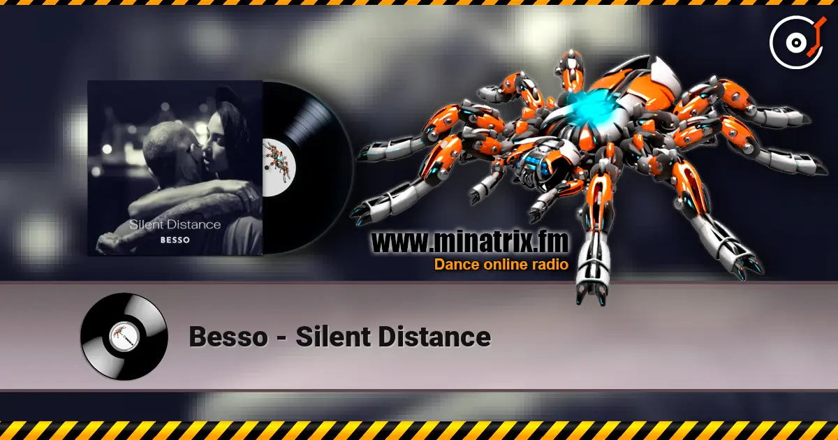 Besso - Silent Distance écouter en ligne en haute qualité | Minatrix.FM