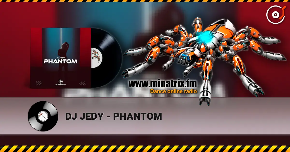 DJ JEDY - PHANTOM écouter en ligne en haute qualité | Minatrix.FM