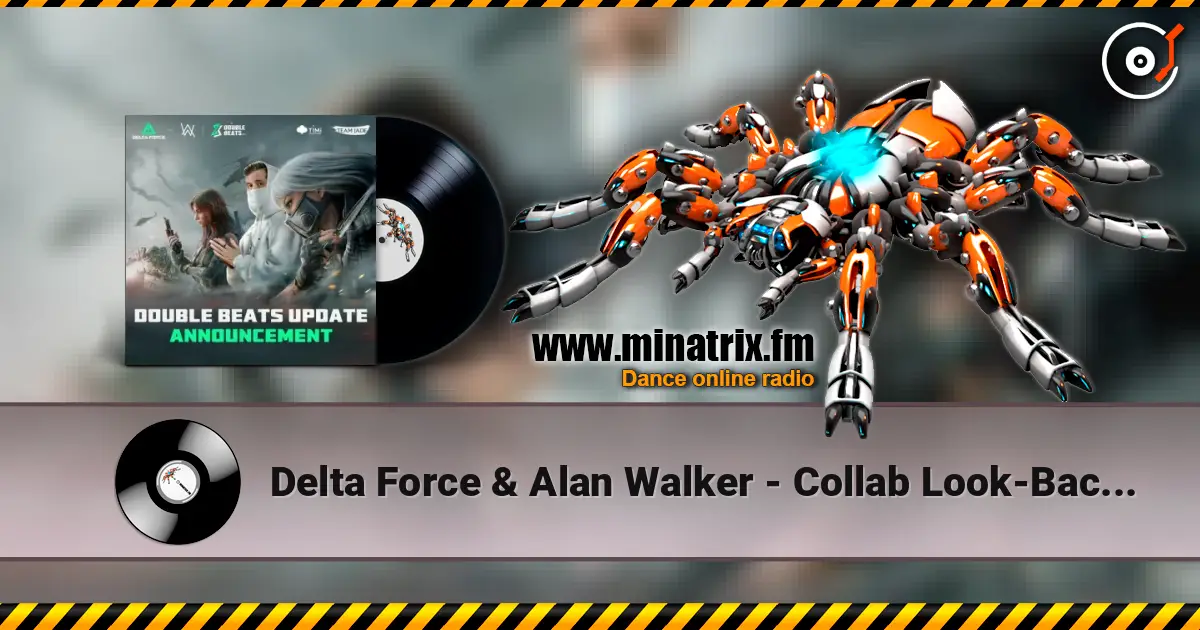 Delta Force & Alan Walker - Collab Look-Back 2025 在线收听高音质 | Minatrix.FM