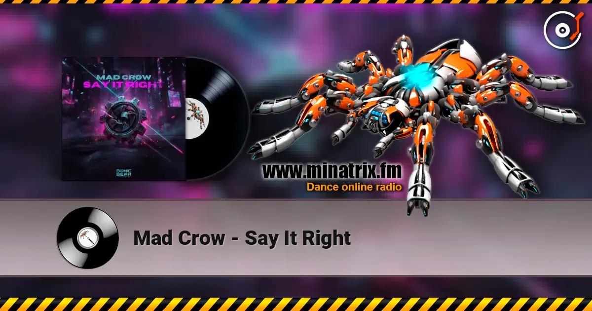 Mad Crow - Say It Right слушать онлайн в высоком качестве | Minatrix.FM