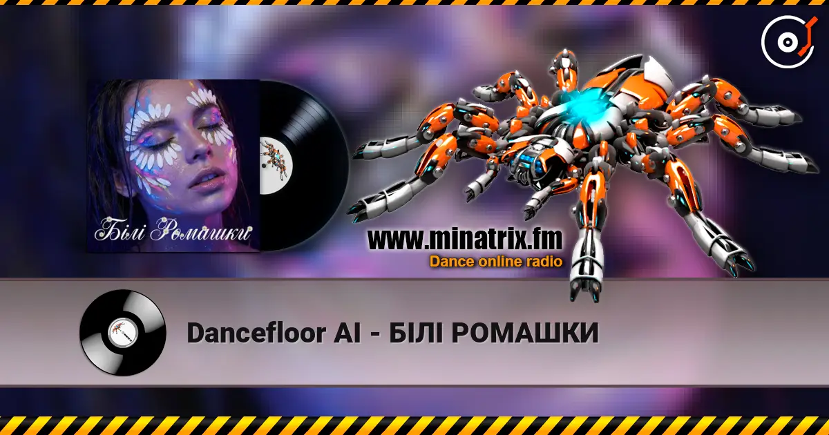 Dancefloor AI - БІЛІ РОМАШКИ слушать онлайн в высоком качестве | Minatrix.FM