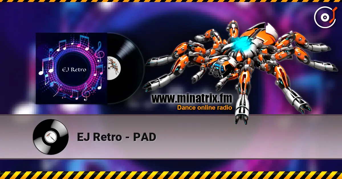 EJ Retro - PAD слушать онлайн в высоком качестве | Minatrix.FM