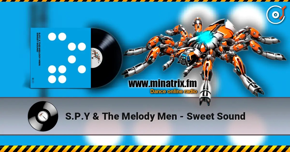 S.P.Y & The Melody Men - Sweet Sound слушать онлайн в высоком качестве | Minatrix.FM