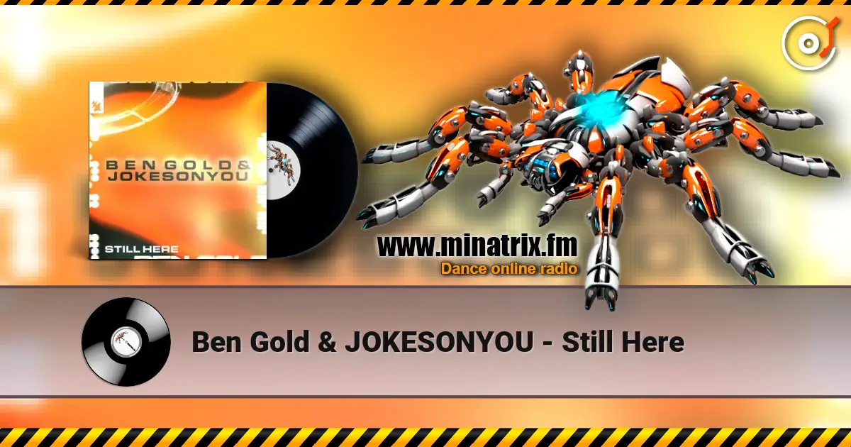 Ben Gold & JOKESONYOU - Still Here слушать онлайн в высоком качестве | Minatrix.FM