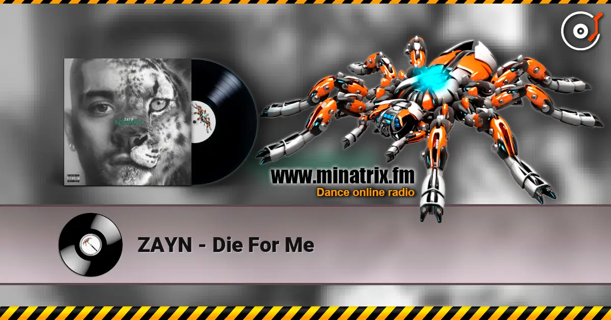 ZAYN - Die For Me слушать онлайн в высоком качестве | Minatrix.FM
