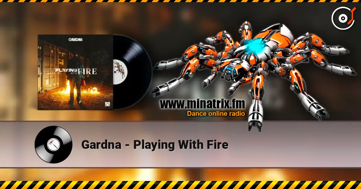 Gardna - Playing With Fire слушать онлайн в высоком качестве | Minatrix.FM