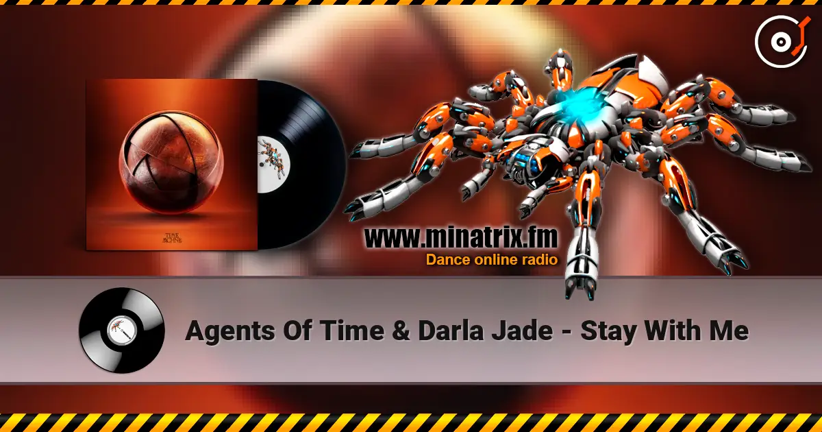 Agents Of Time & Darla Jade - Stay With Me слухати онлайн у високій якості | Minatrix.FM