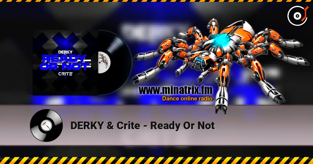 DERKY & Crite - Ready Or Not слушать онлайн в высоком качестве | Minatrix.FM