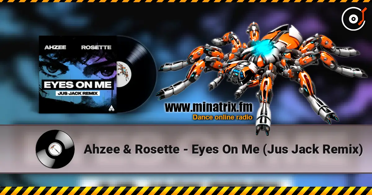 Ahzee & Rosette - Eyes On Me (Jus Jack Remix) écouter en ligne en haute qualité | Minatrix.FM