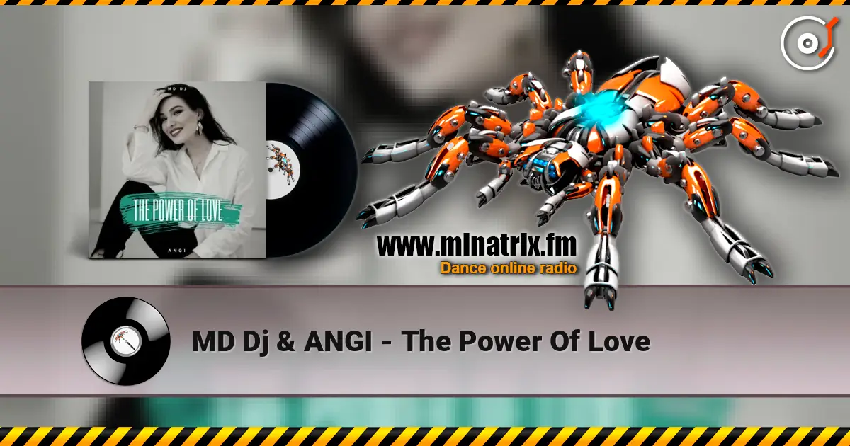 MD Dj & ANGI - The Power Of Love escuchar en línea en alta calidad | Minatrix.FM