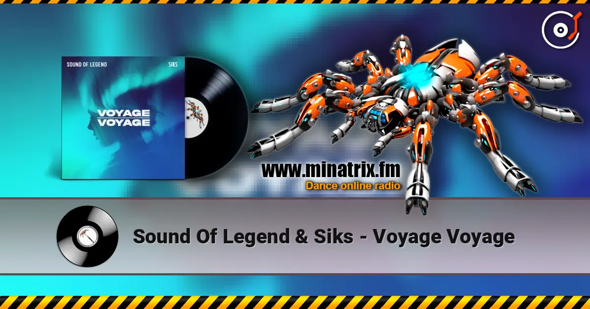 Sound Of Legend & Siks - Voyage Voyage слушать онлайн в высоком качестве | Minatrix.FM
