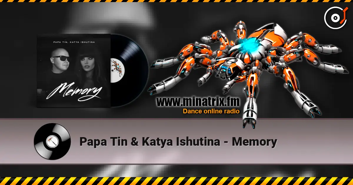 Papa Tin & Katya Ishutina - Memory écouter en ligne en haute qualité | Minatrix.FM