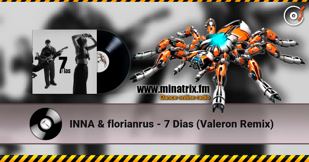 INNA & florianrus - 7 Dias (Valeron Remix) online in hoher Qualität hören | Minatrix.FM