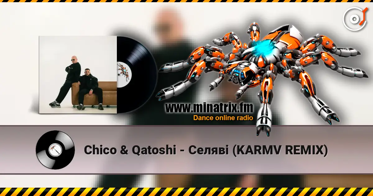 Chico & Qatoshi - Селяві (KARMV REMIX) слушать онлайн в высоком качестве | Minatrix.FM