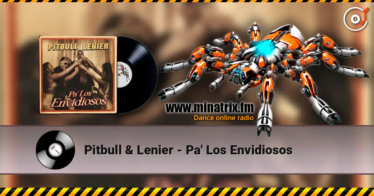 Pitbull & Lenier - Pa' Los Envidiosos 在线收听高音质 | Minatrix.FM