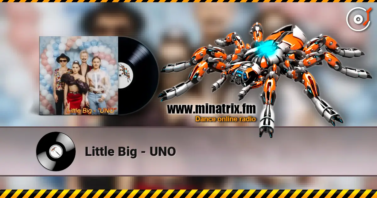 Little Big - UNO слушать онлайн в высоком качестве | Minatrix.FM