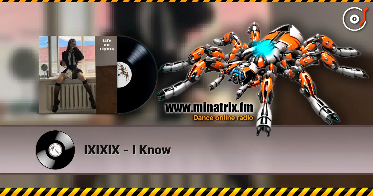 IXIXIX - I Know слушать онлайн в высоком качестве | Minatrix.FM