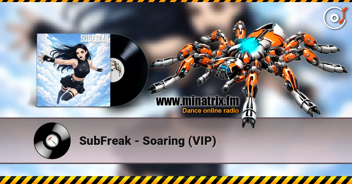 SubFreak - Soaring (VIP) online in hoher Qualität hören | Minatrix.FM