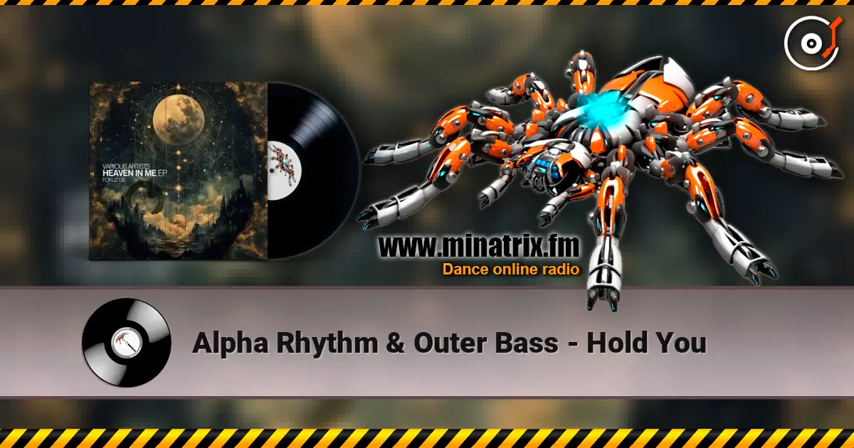 Alpha Rhythm & Outer Bass - Hold You слушать онлайн в высоком качестве | Minatrix.FM