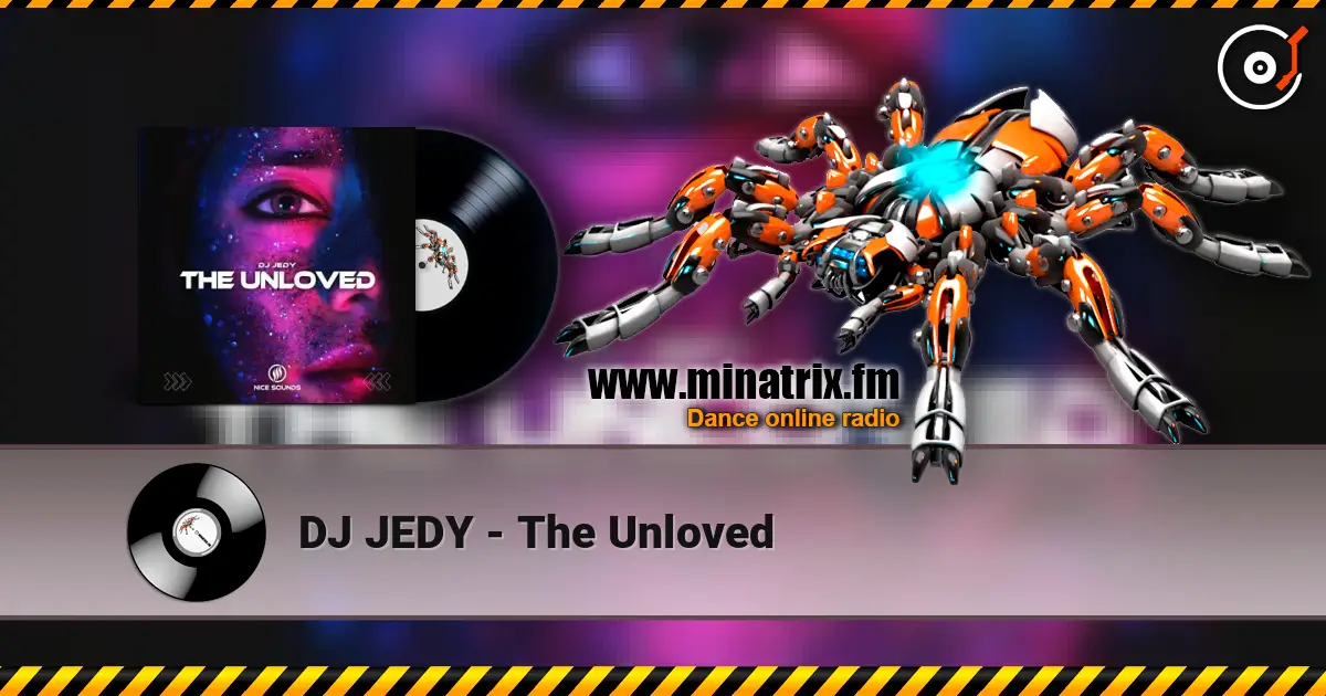 DJ JEDY - The Unloved écouter en ligne en haute qualité | Minatrix.FM
