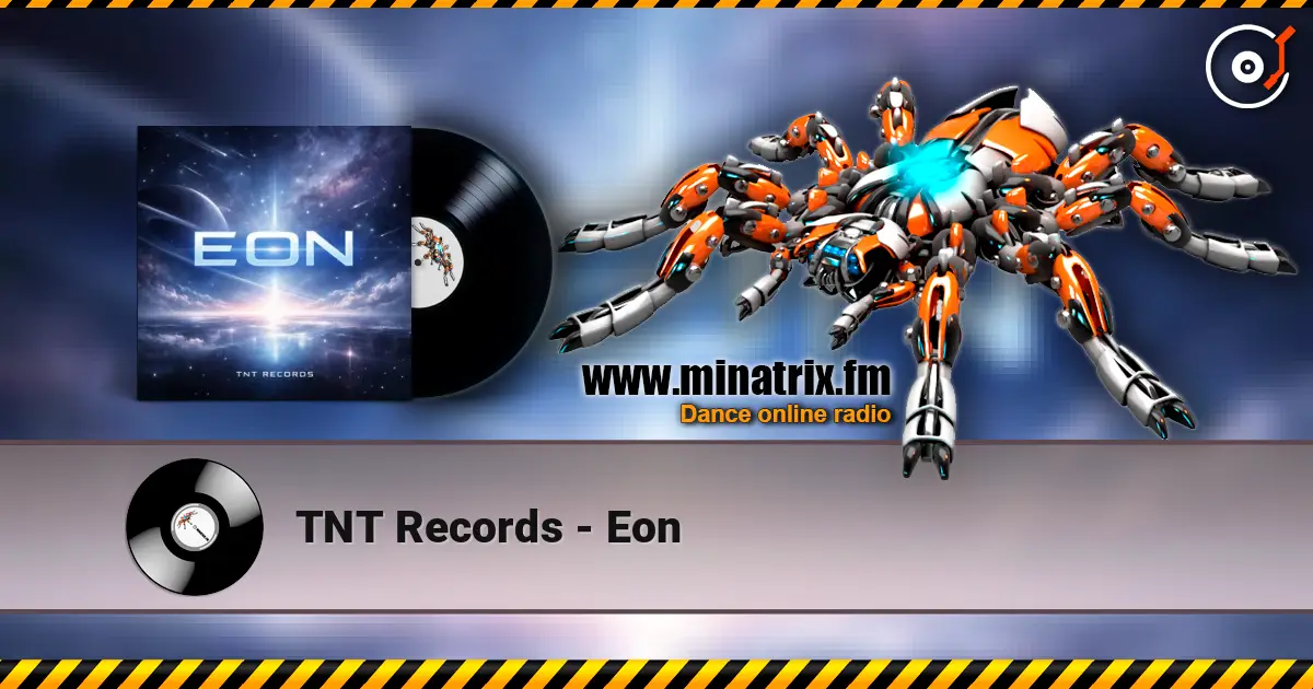 TNT Records - Eon слушать онлайн в высоком качестве | Minatrix.FM