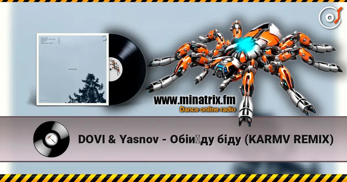 DOVI & Yasnov - Обійду біду (KARMV REMIX) слушать онлайн в высоком качестве | Minatrix.FM