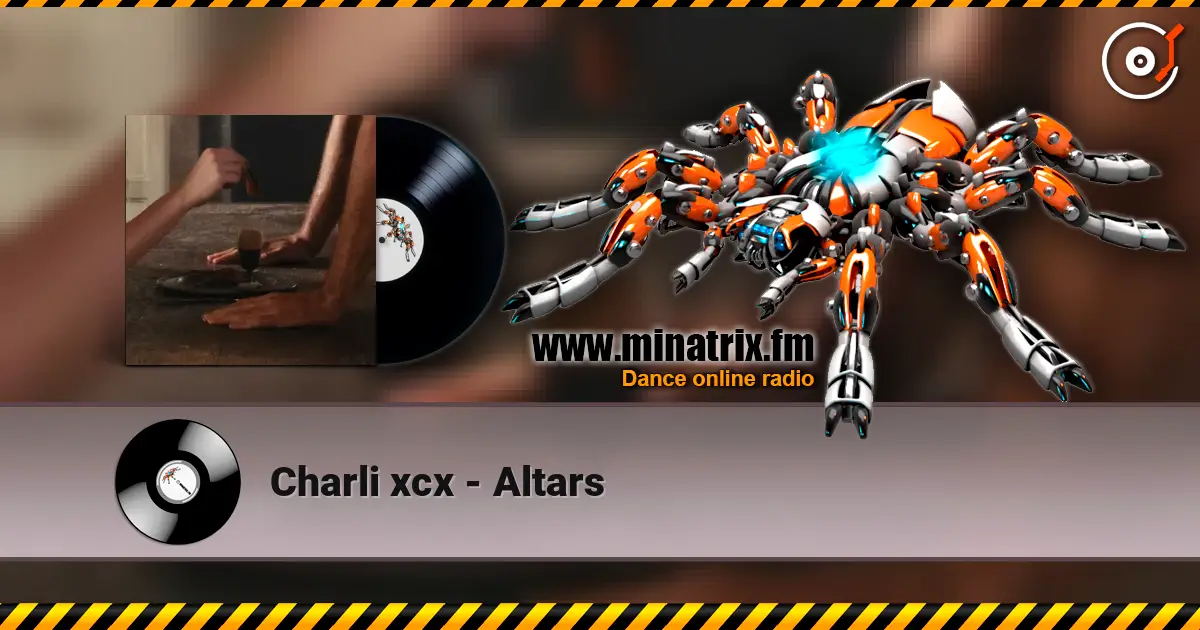 Charli xcx - Altars écouter en ligne en haute qualité | Minatrix.FM