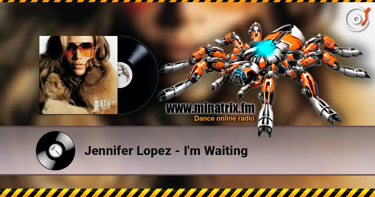 Jennifer Lopez - I'm Waiting 在线收听高音质 | Minatrix.FM