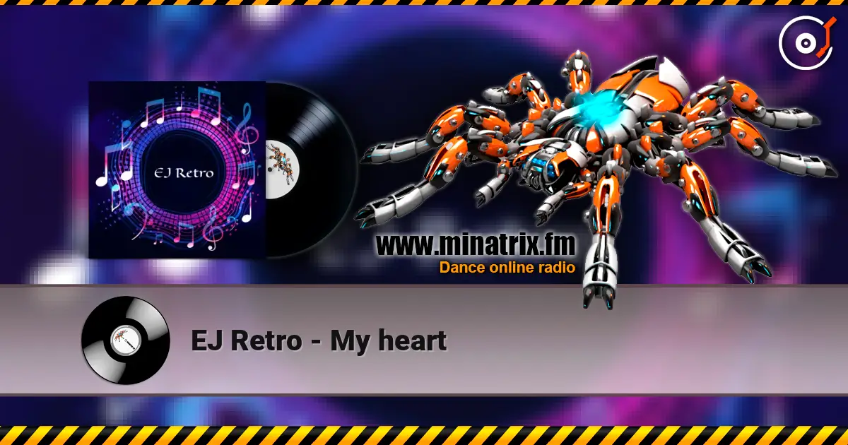 EJ Retro - My heart слушать онлайн в высоком качестве | Minatrix.FM